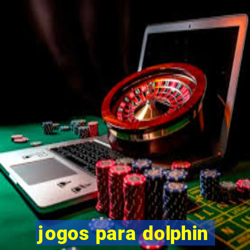 jogos para dolphin